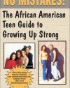 No Mistakes! The African American Teen Guide to Growing Up Strong