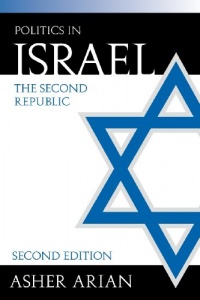 Politics In Israel: The Second Republic, 2nd Edition Politics In Israel: The Second Republic, 2nd Edition