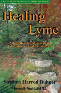 Healing Lyme: Natural Healing And Prevention of Lyme Borreliosis And Its Coinfections Healing Lyme: Natural Healing And Prevention of Lyme Borreliosis And Its Coinfections