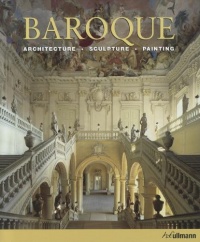 Baroque: Architecture, Sculpture, Painting Baroque: Architecture, Sculpture, Painting