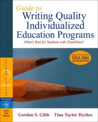 Guide to Writing Quality Individualized Education Programs (2nd Edition) Guide to Writing Quality Individualized Education Programs (2nd Edition)