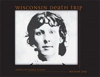 Wisconsin Death Trip Wisconsin Death Trip