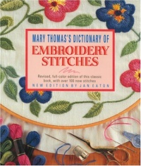 Mary Thomas's Dictionary of Embroidery Stitches Mary Thomas's Dictionary of Embroidery Stitches
