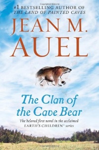 The Clan of the Cave Bear (Earth's Children, Book One) The Clan of the Cave Bear (Earth's Children, Book One)