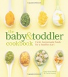 The Baby and Toddler Cookbook: Fresh, Homemade Foods for a Healthy Start