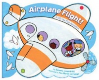 Airplane Flight!: A Lift-the-Flap Adventure Airplane Flight!: A Lift-the-Flap Adventure