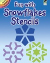 Fun with Snowflakes Stencils (Dover Stencils)