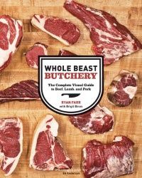 Whole Beast Butchery: The Complete Visual Guide to Beef, Lamb, and Pork