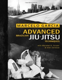 Advanced Brazilian Jiujitsu Techniques Advanced Brazilian Jiujitsu Techniques