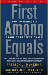 First Among Equals: How to Manage a Group of Professionals