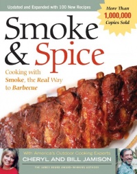 Smoke & Spice: Cooking with Smoke, the Real Way to Barbecue (Non) Smoke & Spice: Cooking with Smoke, the Real Way to Barbecue (Non)