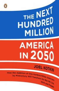 The Next Hundred Million: America in 2050 The Next Hundred Million: America in 2050