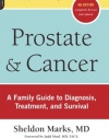 Prostate and Cancer: A Family Guide to Diagnosis, Treatment, and Survival