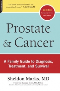 Prostate and Cancer: A Family Guide to Diagnosis, Treatment, and Survival