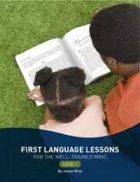 First Language Lessons for the Well-Trained Mind: Level 1 (Second Edition) (First Language Lessons) First Language Lessons for the Well-Trained Mind: Level 1 (Second Edition) (First Language Lessons)