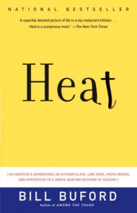 Heat: An Amateur's Adventures as Kitchen Slave, Line Cook, Pasta-Maker, and Apprentice to a Dante-Quoting Butcher in Tuscany Heat: An Amateur's Adventures as Kitchen Slave, Line Cook, Pasta-Maker, and Apprentice to a Dante-Quoting Butcher in Tuscany