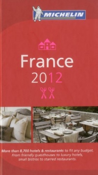 MICHELIN Guide France 2012: Hotels & Restaurants (Michelin Guide/Michelin) (French Edition) MICHELIN Guide France 2012: Hotels & Restaurants (Michelin Guide/Michelin) (French Edition)