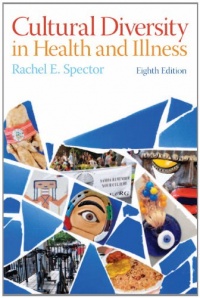 Cultural Diversity in Health and Illness (8th Edition) Cultural Diversity in Health and Illness (8th Edition)