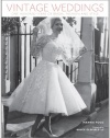 Vintage Weddings: One Hundred Years of Bridal Fashion and Style (Vintage Fashion Series)