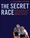 The Secret Race: Inside the Hidden World of the Tour de France: Doping, Cover-ups, and Winning at All Costs