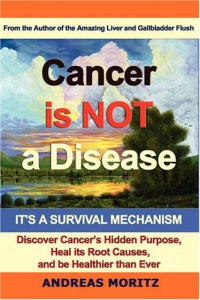 Cancer Is Not A Disease - It's A Survival Mechanism Cancer Is Not A Disease - It's A Survival Mechanism