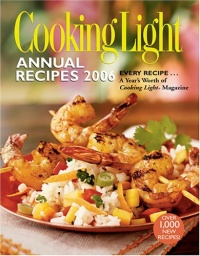 Cooking Light Annual Recipes 2006 Cooking Light Annual Recipes 2006