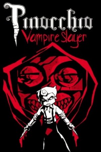 Pinocchio: Vampire Slayer Pinocchio: Vampire Slayer