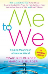 Me to We: Finding Meaning in a Material World Me to We: Finding Meaning in a Material World