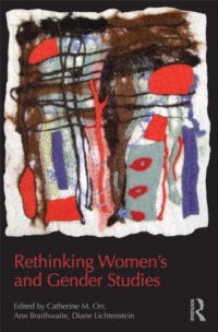 Rethinking Women's and Gender Studies Rethinking Women's and Gender Studies