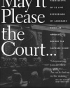 May It Please the Court: The Most Significant Oral Arguments Made Before the Supreme Court Since 1955