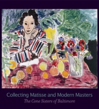 Collecting Matisse and Modern Masters: The Cone Sisters of Baltimore (Jewish Museum) Collecting Matisse and Modern Masters: The Cone Sisters of Baltimore (Jewish Museum)