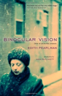 Binocular Vision: New & Selected Stories