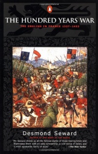 The Hundred Years War: The English in France 1337-1453 The Hundred Years War: The English in France 1337-1453