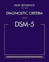 Desk Reference to the Diagnostic Criteria from DSM-5(TM)