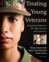 Treating Young Veterans: Promoting Resilience Through Practice and Advocacy