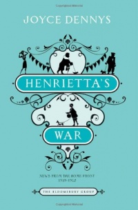 Henrietta's War: News from the Home Front 1939-1942 (Bloomsbury Group) Henrietta's War: News from the Home Front 1939-1942 (Bloomsbury Group)