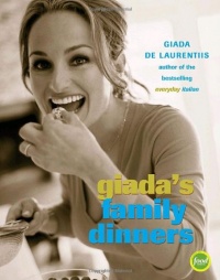 Giada's Family Dinners Giada's Family Dinners