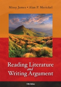 Reading Literature and Writing Argument (5th Edition) Reading Literature and Writing Argument (5th Edition)