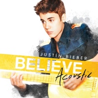 Believe Acoustic Believe Acoustic