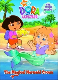 The Magical Mermaid Crown (Dora the Explorer) (Hologramatic Sticker Book)