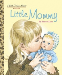 Little Mommy (Little Golden Book) Little Mommy (Little Golden Book)