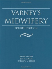 Varney's Midwifery, Fourth Edition Varney's Midwifery, Fourth Edition