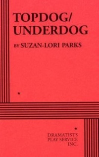 Topdog/Underdog - Acting Edition Topdog/Underdog - Acting Edition