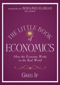 The Little Book of Economics: How the Economy Works in the Real World (Little Books. Big Profits)