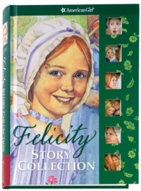 Felicity Story Collection (American Girls Collection) Felicity Story Collection (American Girls Collection)