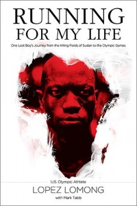Running for My Life: One Lost Boy's Journey from the Killing Fields of Sudan to the Olympic Games Running for My Life: One Lost Boy's Journey from the Killing Fields of Sudan to the Olympic Games