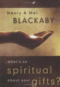 What's So Spiritual about Your Gifts? (LifeChange Books) What's So Spiritual about Your Gifts? (LifeChange Books)