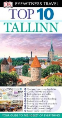 DK Eyewitness Top 10 Travel Guide: Tallinn (EYEWITNESS TRAVEL GUIDE) DK Eyewitness Top 10 Travel Guide: Tallinn (EYEWITNESS TRAVEL GUIDE)