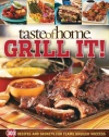 Taste of Home: Grill It!: 343 Recipes and Secrets for Flame-Broiled Success