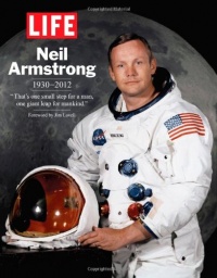 LIFE Neil Armstrong 1930-2012: That's one small step for a man, one giant leap for mankind. (Life (Life Books)) LIFE Neil Armstrong 1930-2012: That's one small step for a man, one giant leap for mankind. (Life (Life Books))